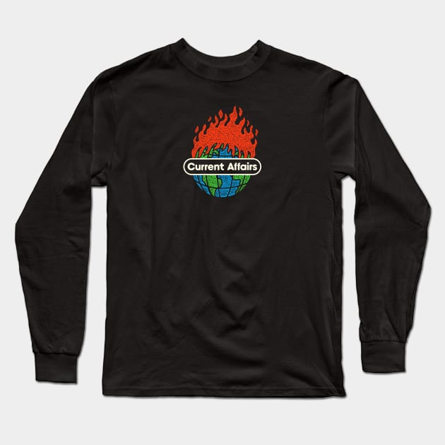 Current State of Things Long Sleeve T-Shirt by Hollowood Design